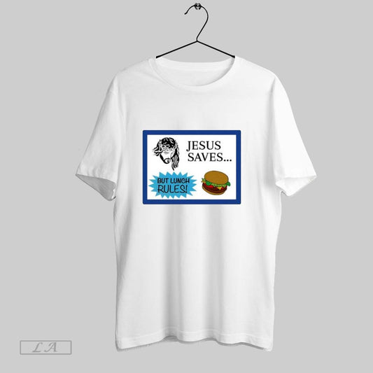 Original Jesus Saves But Lunch Rules Foodie Graphic