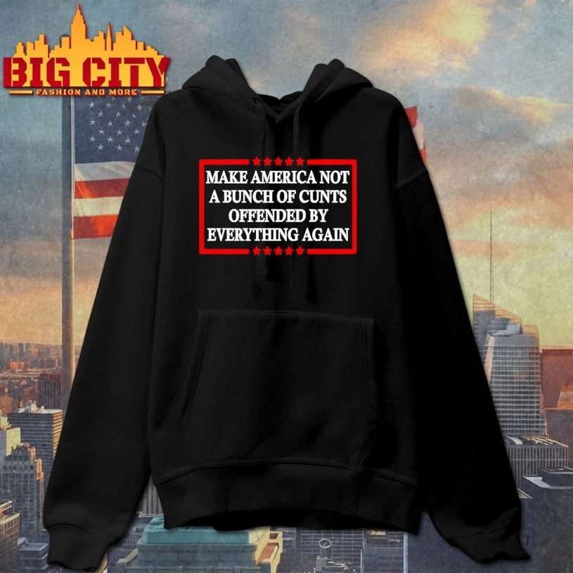 Original Make America a Bunch of Cunts Not Offended by Everything again shirt