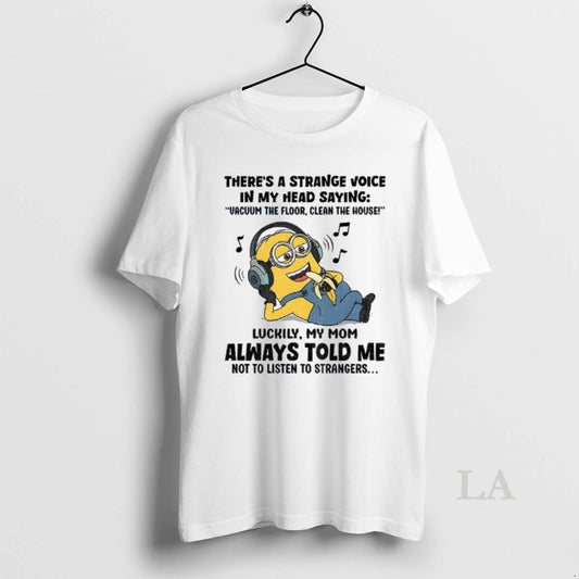 Original Minion Theres A Strange Voice In My Head Saying Vacuum The Floor Clean The T-Shirts, Hoodie, Sweatshirt
