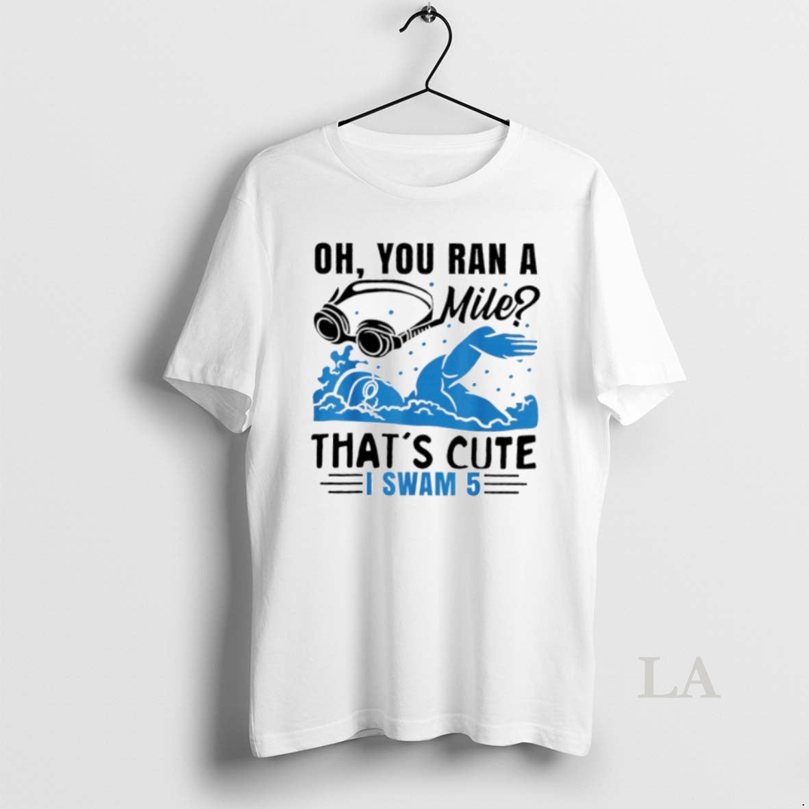 Original Oh You Ran A Mile Thats Cute I Swam 5 T-Shirts, Hoodie, Sweatshirt | WearSparks.com