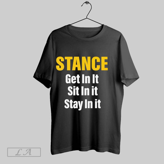Original Stance Get In It Sit In It Stay In It