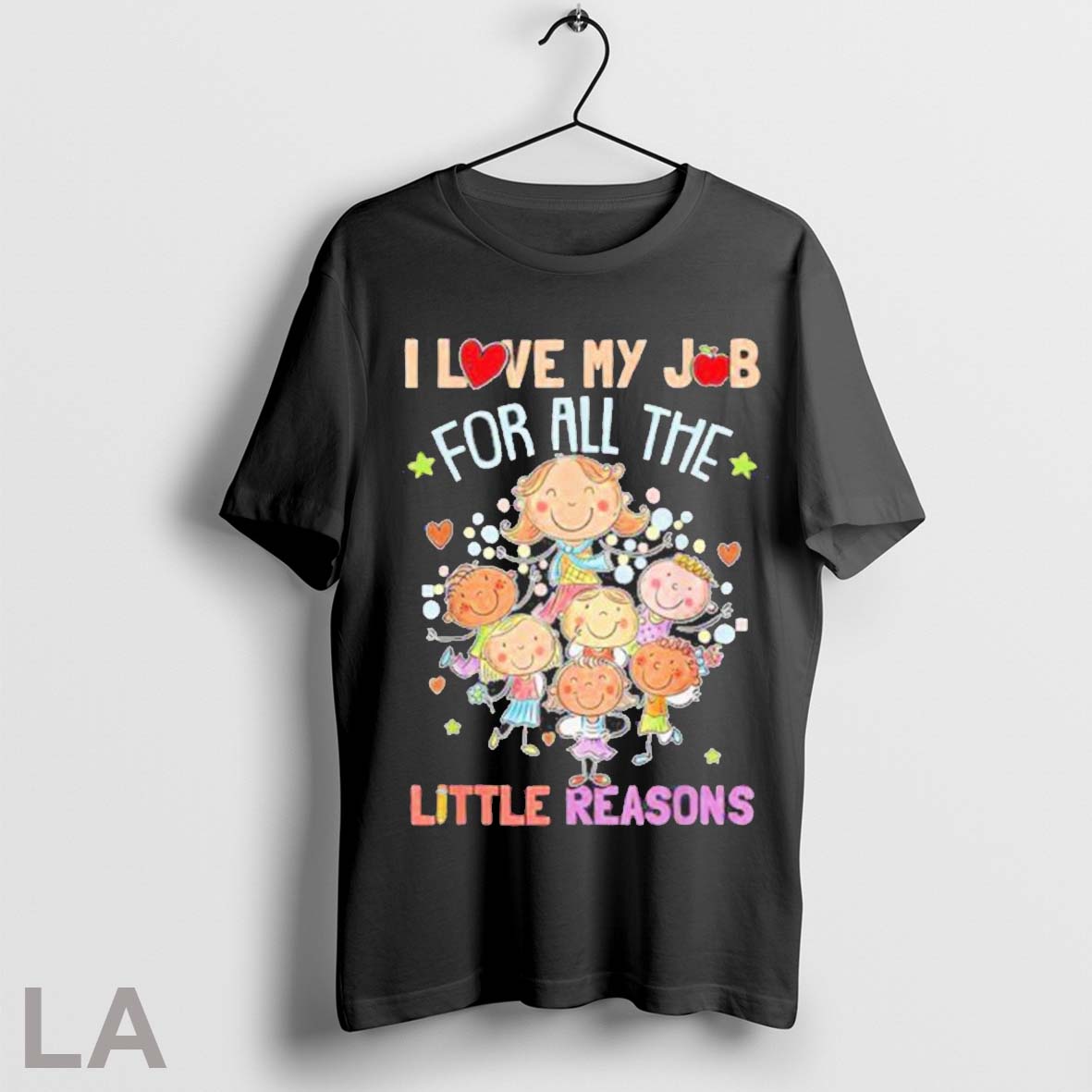 Original Teaching I Love My Job For All The Little Reasons 2025