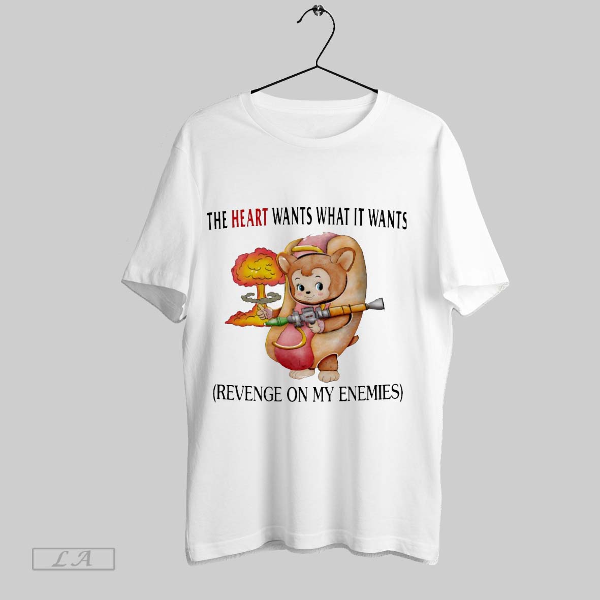 Original The Heart Wants What It Wants Revenge On My Enemies