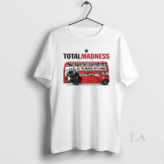 Original Total Madness All The Greatest Hits And More Bus T-Shirts, Hoodie, Sweatshirt | WearSparks.com