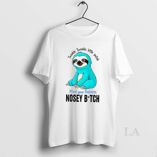 Original Twinkle Twinkle Little Snitch Mind Your Business Nosey Bitch Sloth Graphic T-Shirts, Hoodie, Sweatshirt