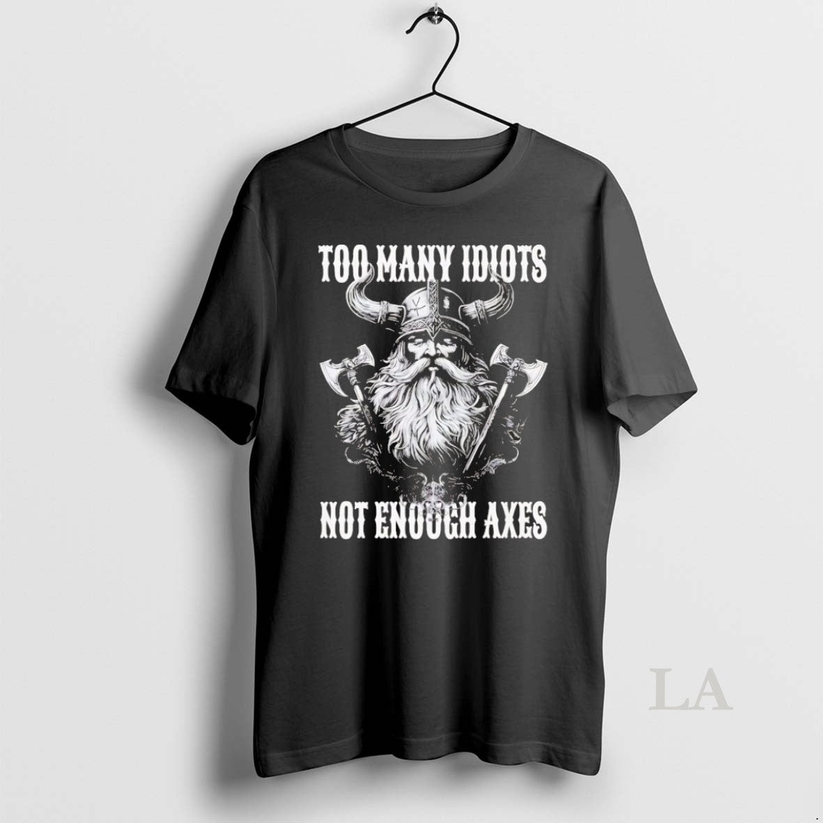 Original Vikings Too Many Idiots Not Enough Axes