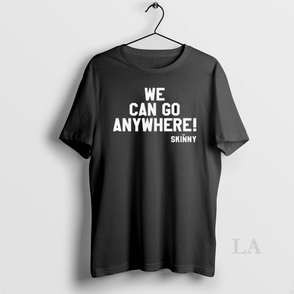 Original We Can Go Anywhere X Skinny Joeys Cheesesteaks Shirts Hoodie, Sweatshirt | WearSparks.com