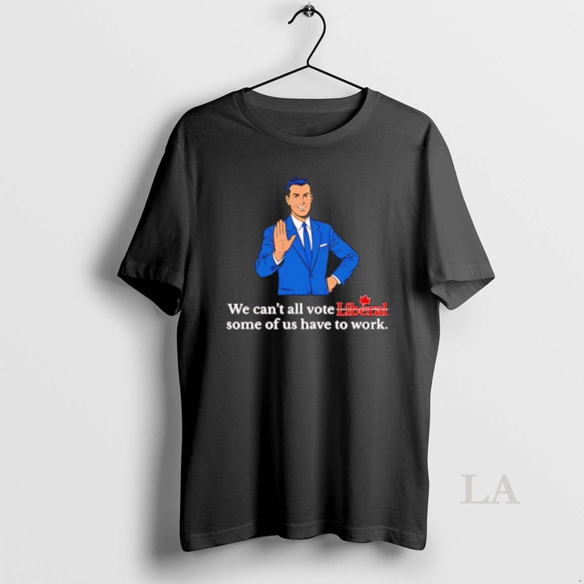 Original We Cant All Vote Liberal Some Of Us Have To Work T-Shirts, Hoodie, Sweatshirt | WearSparks.com