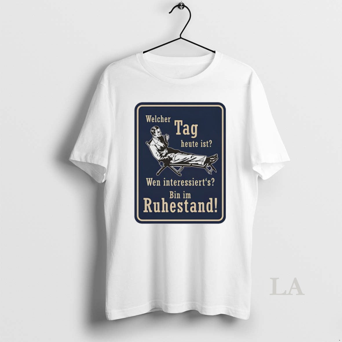 Original Welcher Tag Heute Ist Wen Interessierts Bin Im Ruhestand