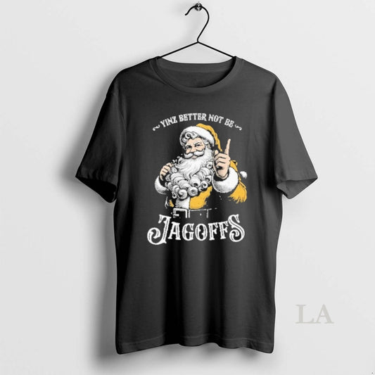 Original Yinz Better Not Be Jagoffs T-Shirts, Hoodie, Sweatshirt | WearSparks.com
