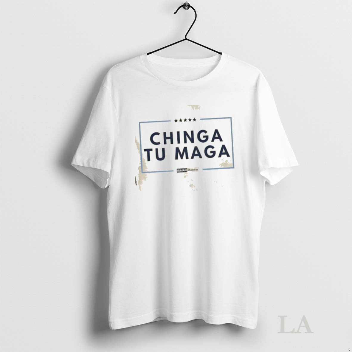Original Chinga Tu Maga Isaiah Martin