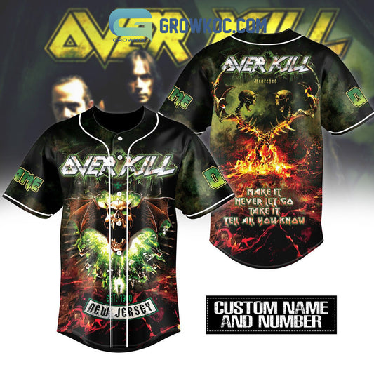 Over Kill New Jersey Make It Never Let Go Take It Tell All You Know Personalized Baseball Jersey