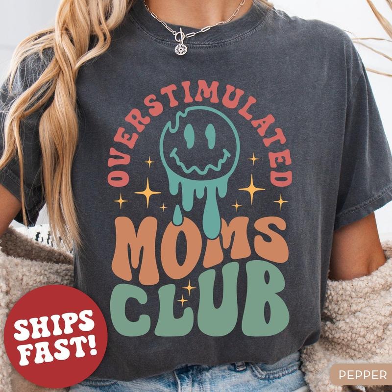 Overstimulated Mom Shirt, Funny Mom Life Shirt for Mother's Day Gift for Mom, New Mom Gift for Mother's Day Hoodie,...