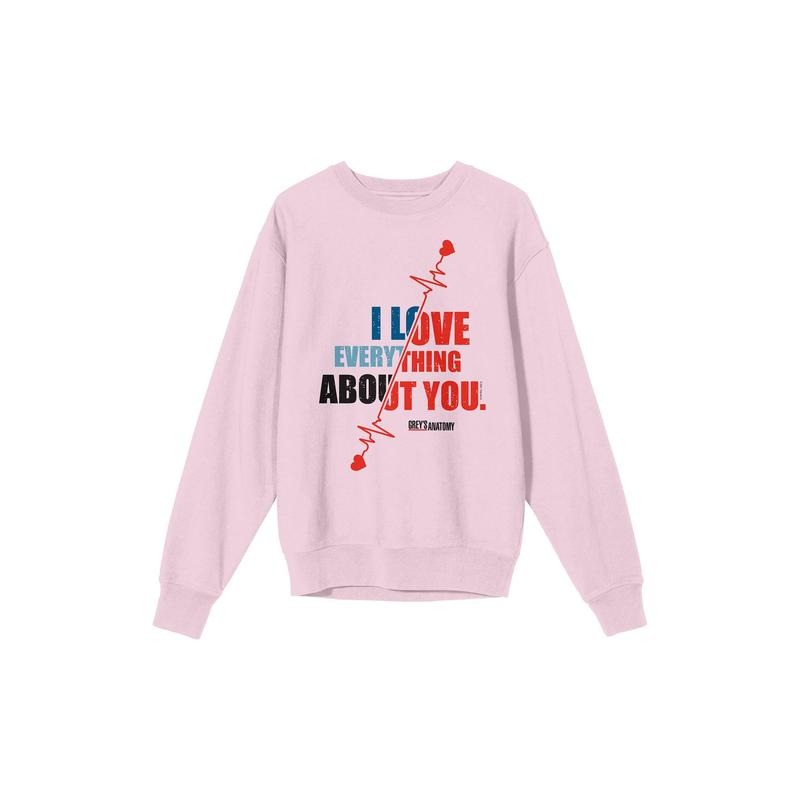 PacSun Women's Grey's Anatomy I Love Everything About You Crew Neck Sweatshirt T-Shirts, Hoodie | WearSparks.com