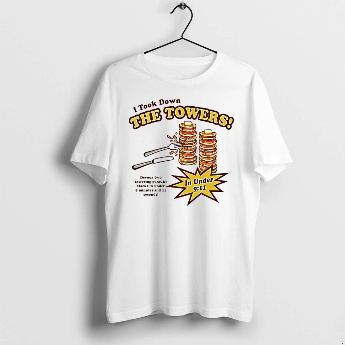 Pancakes I Took Down The Towers Tshirts Sweater