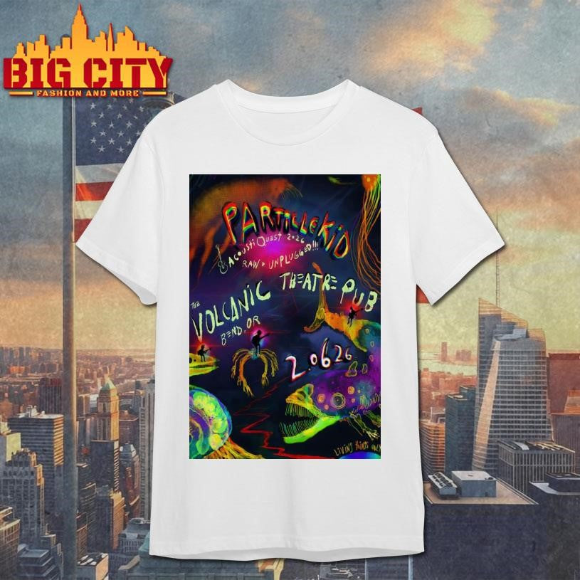 Particle Kid 2.6.2026 Bend OR Poster Shirt