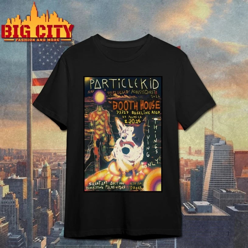 Particle Kid Feb 20 2026 Booth House In 29 Palms CA Poster shirt