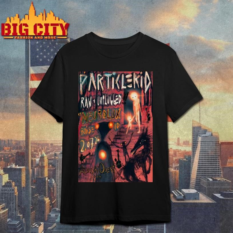 Particle Kid Tour Boise ID Feb 7 2026 Poster Shirt