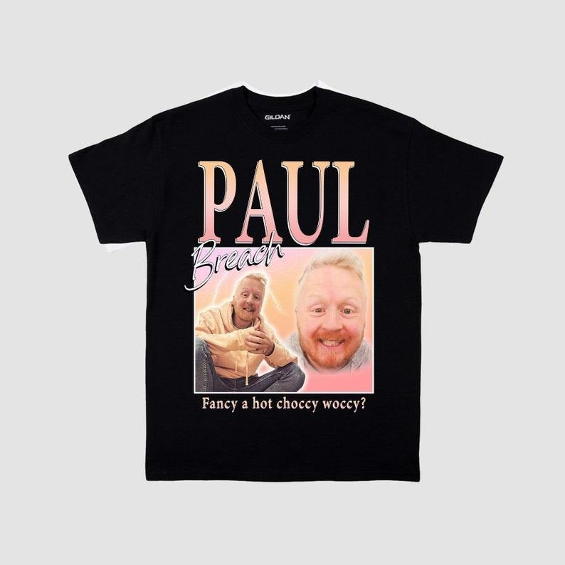 Paul Breach TikTok Funny T-shirt hot choccy woccy, my boo boo, my delectable princess, Unisex T-shirt Xmas meme tee...