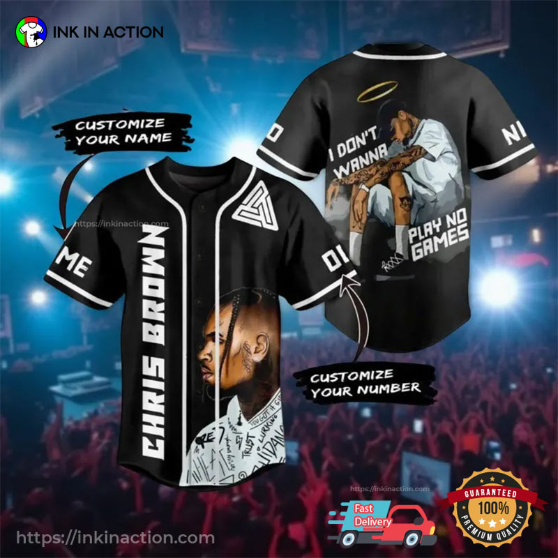 Personalized Chris Brown I Don’t Wanna Play No Games Black Baseball Jersey