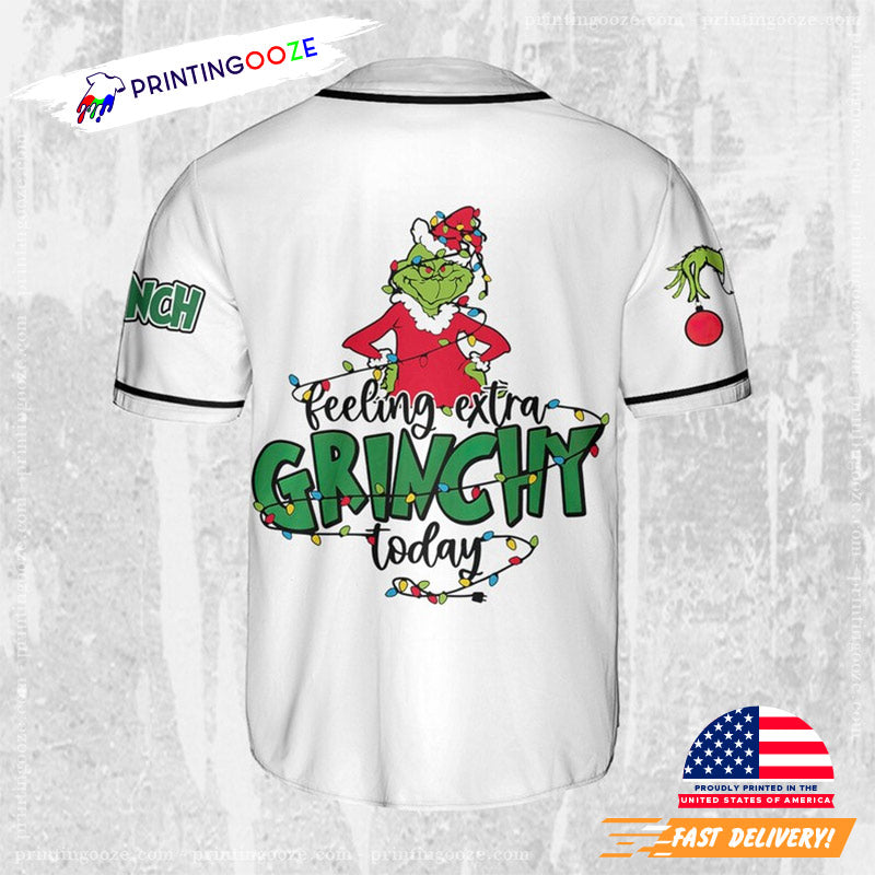 Personalized Name Feeling Extra Grinchy Today Grinchmas Baseball Jersey