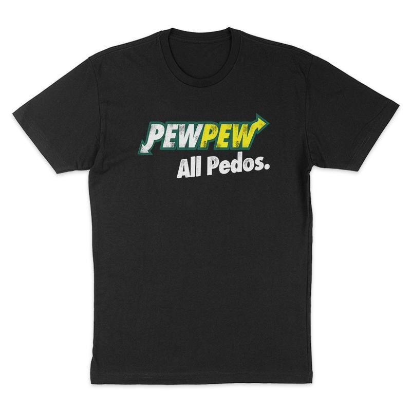 PewPew All Pedos Tee, Funny Shirt, Dark Humor Tee, Hoodie Sweatshirt | WearSparks.com