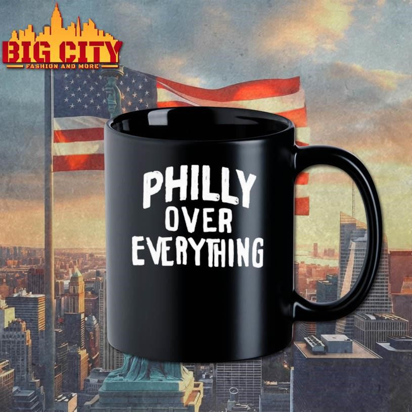 Philly Over Everything Shirt