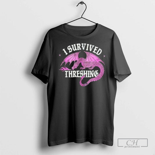 Pink Dragon I Survived Threshing T Shirts