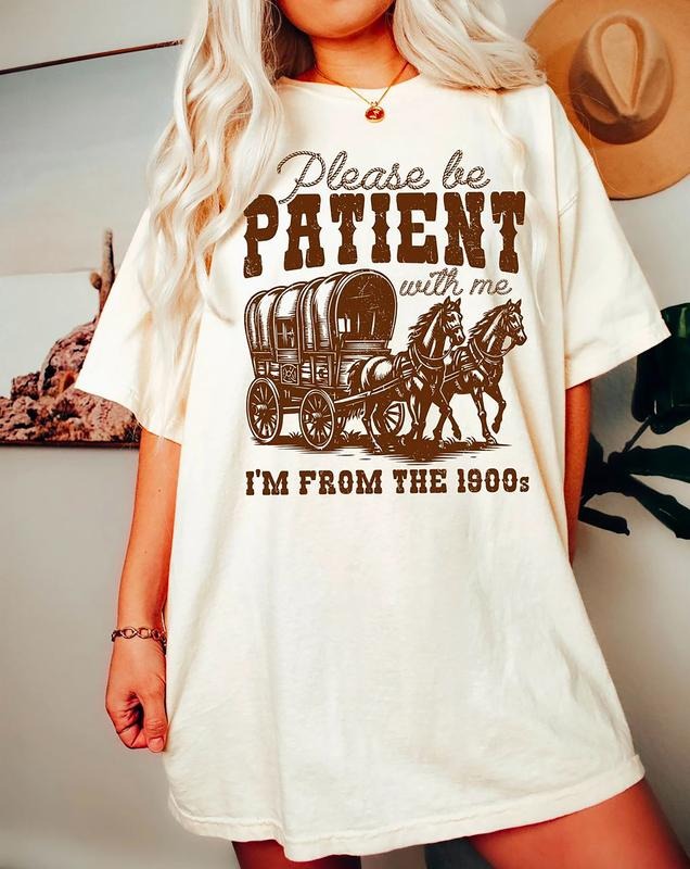 Please Be Patient With Me I'm From The 1900s Shirt, 80s 90s Shirt, Funny Birthday Gift Shirt, 1900s Graphic Tee, Cute...