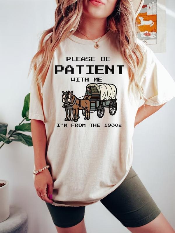 Please Be Patient With Me I'm From The 1900s Shirt, Funny Graphic Shirt, Funny Retro Shirt, 1900s Graphic Tee, Meme...