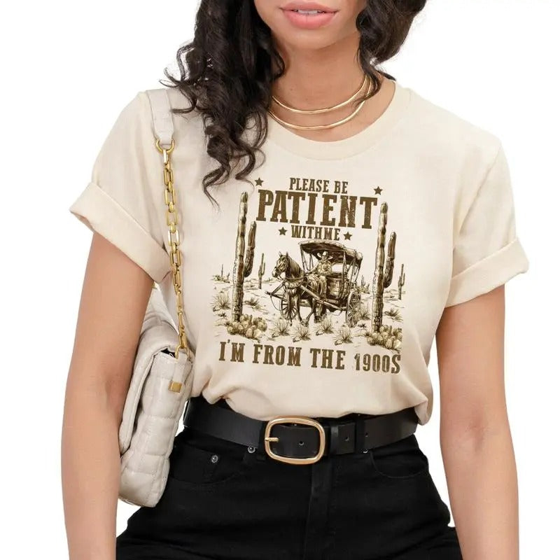 Please Be Patient With Me, I'm From The 1900's Shirt, Funny Gift , Birthday Tee Comfort Cotton Hoodie, Sweatshirt