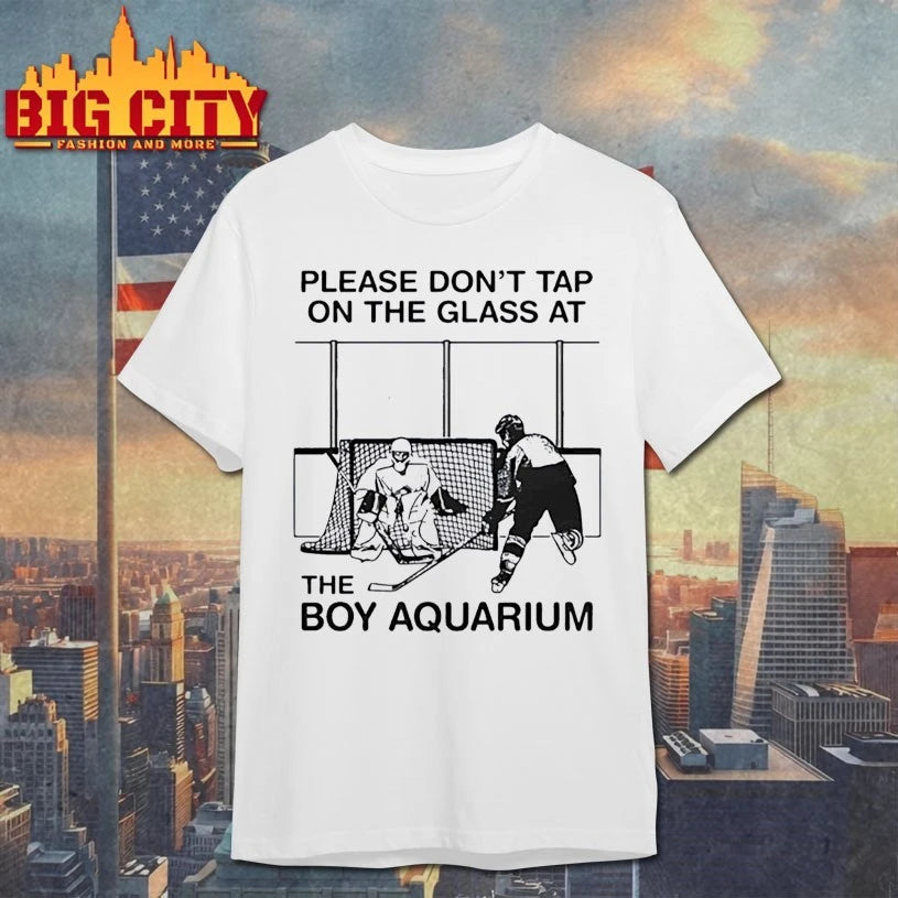 Please Don t Tap On The Glass At The Boy Aquarium shirt