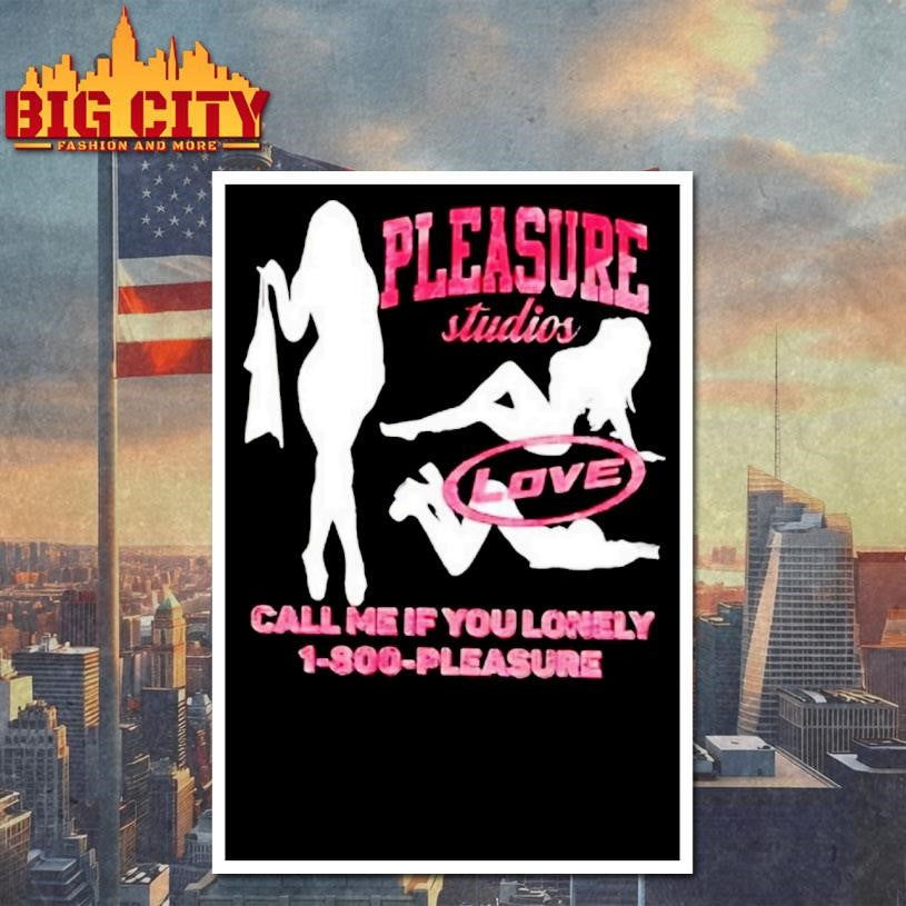 Pleasure Studios Love Call Me If You Lonely 1 800 Pleasure Shirt