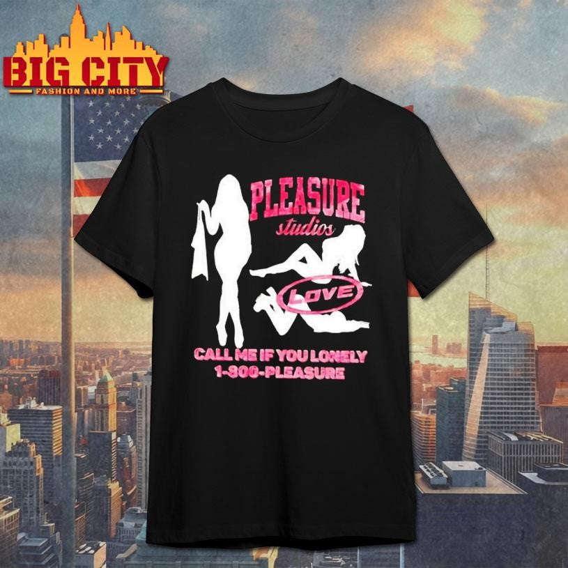 Pleasure Studios Love Call Me If You Lonely 1 800 Pleasure Shirt