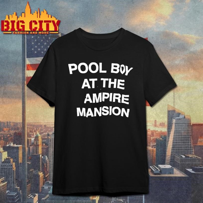 Pool Boy At The Vampire Mansion Shirt