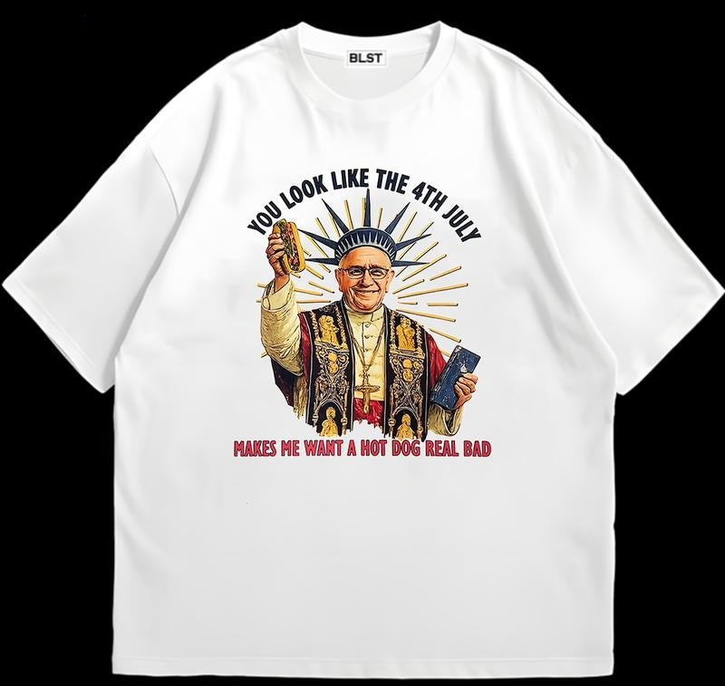 Pope Leon XIV You Look Like The 4th Of July Make Me Want A Hot Dog Real Bad T-Shirt Hoodie, Sweatshirt | WearSparks.com
