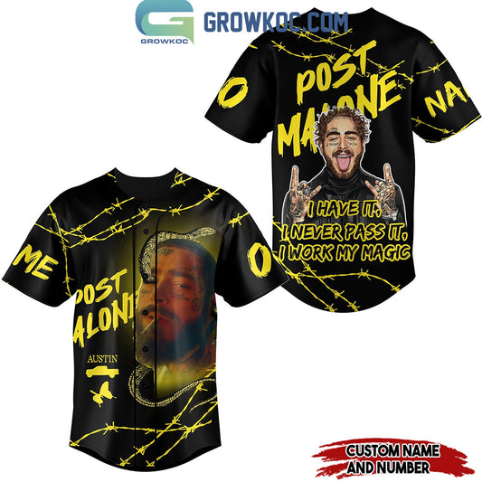 Post Malone I Have It I Work My Magic Black Version Personalized Baseball Jersey