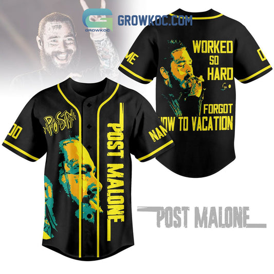 Post Malone Posty Rapper Worked So Hard Forgot How To Vacation Custom Name Number Baseball Jersey