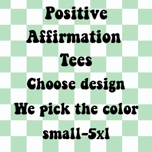 Postitive Affirmations Designed T-shirts we pick color you pick design Hoodie, Sweatshirt | WearSparks.com