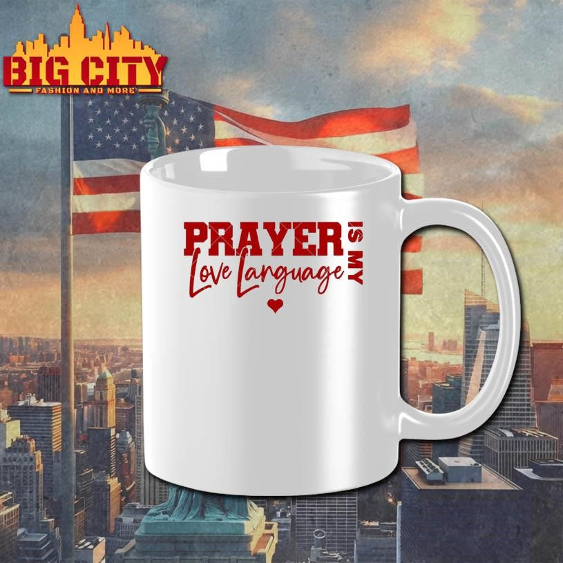 Prayer Is My Love Language Shirt