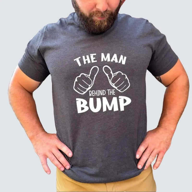 Pregnancy Shirt, Pregnancy Gift The Man Behind The Bump Funny T-Shirt Shirt Mens dad Shirt baby Gifts for Dad Pregnant...