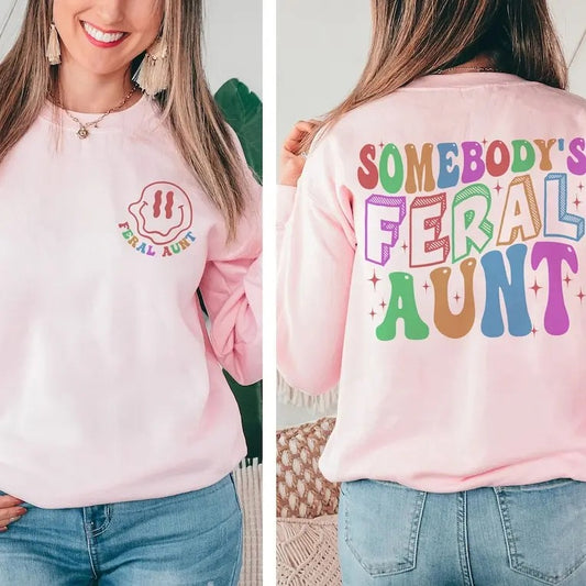 Premium  Feral Aunt Shirt, Somebody's Feral Aunt Sweatshirt, Cool Aunt Shirt, Auntie Gift, Aunts Birthday Gifts, Sister...