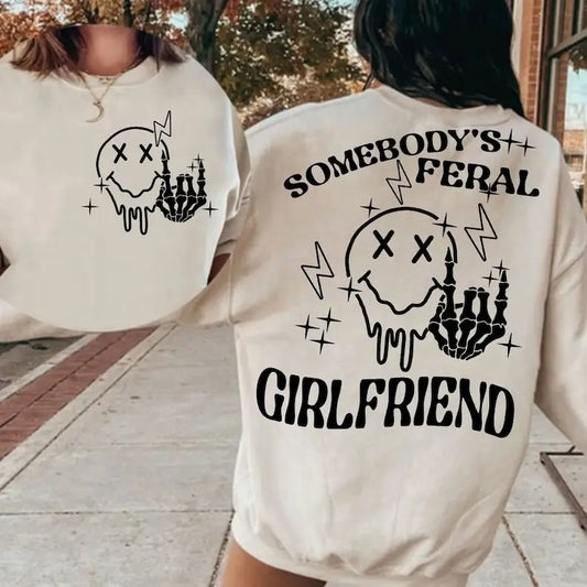 Premium  Funny Girlfriend  Feral Girlfriend Trendy Womens Sarcastic Skeleton Adult Humor Girlfriend Shirt Hoodie, Sweatshirt