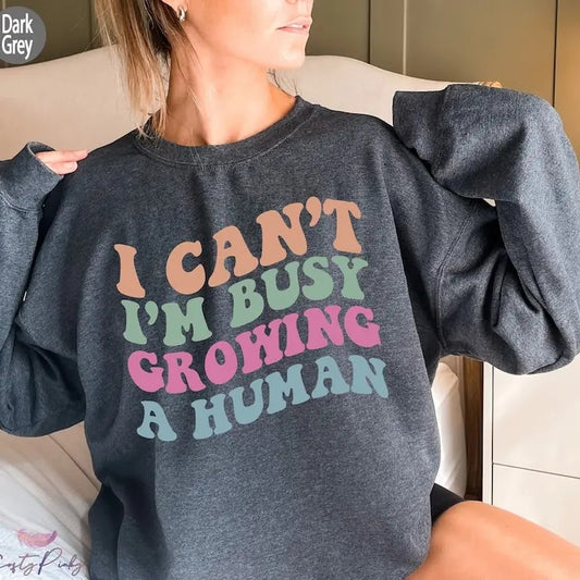 Premium  Funny Pregnancy Shirt, I Can't I'm Busy Growing A Human Shirt, Mama Sweatshirt, Pregnant Mom Gift, Baby Reveal...