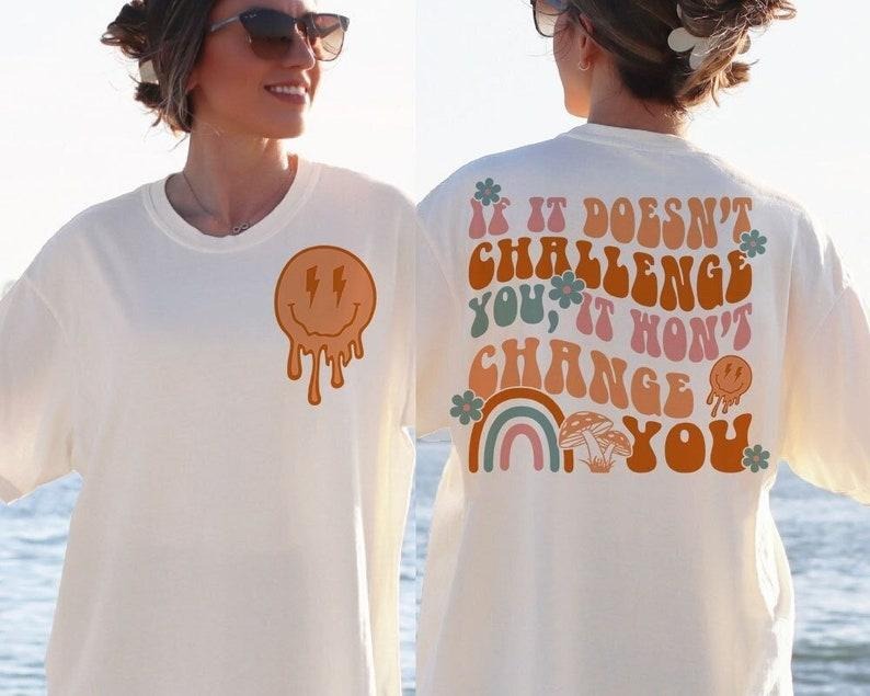Premium  If it doesn't challenge you, Self love , Inspirational Sweatshirt T-Shirts, Hoodie | WearSparks.com