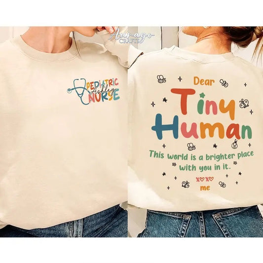 Premium  Pediatric Nurse Sweatshirt, Dear Tiny Human Shirt, Custom Pediatrics Shirt, Peds Nurse Gifts, Pediatric Nursing...