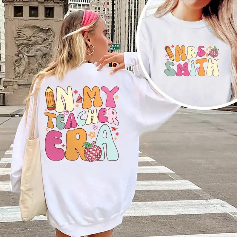 Premium  Personalized In My Teacher Era Sweatshirt, Teacher Custom Name Sweatshirt, Teacher Era Shirt, First Grade...