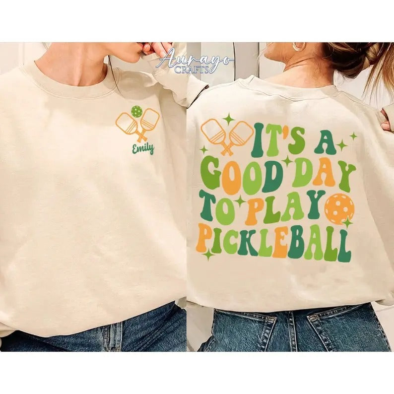 Premium  Pickleball Player Sweatshirt, It's a Good Day to Play Pickleball, Pickleball Team Shirt Gift, Pickleball Court...