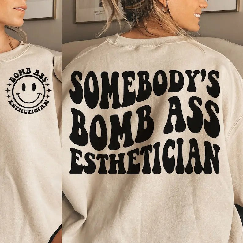 Premium  Somebody's Bomb Ass Esthetician| Somebody's, Esthetician, Wavy Sweatshirt T-Shirts, Hoodie | WearSparks.com