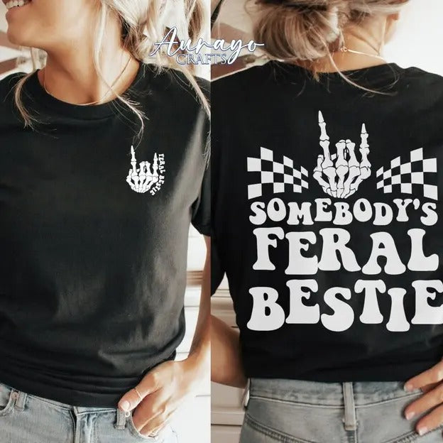 Premium  Somebody's Feral Bestie Shirt, Feral Bestie Shirt, Best friend Shirt, Funny Bestie Gift, Trendy Shirt, Bestie...